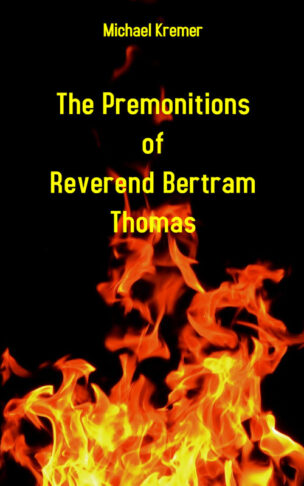 The Premonitions Of Reverend Bertram Thomas